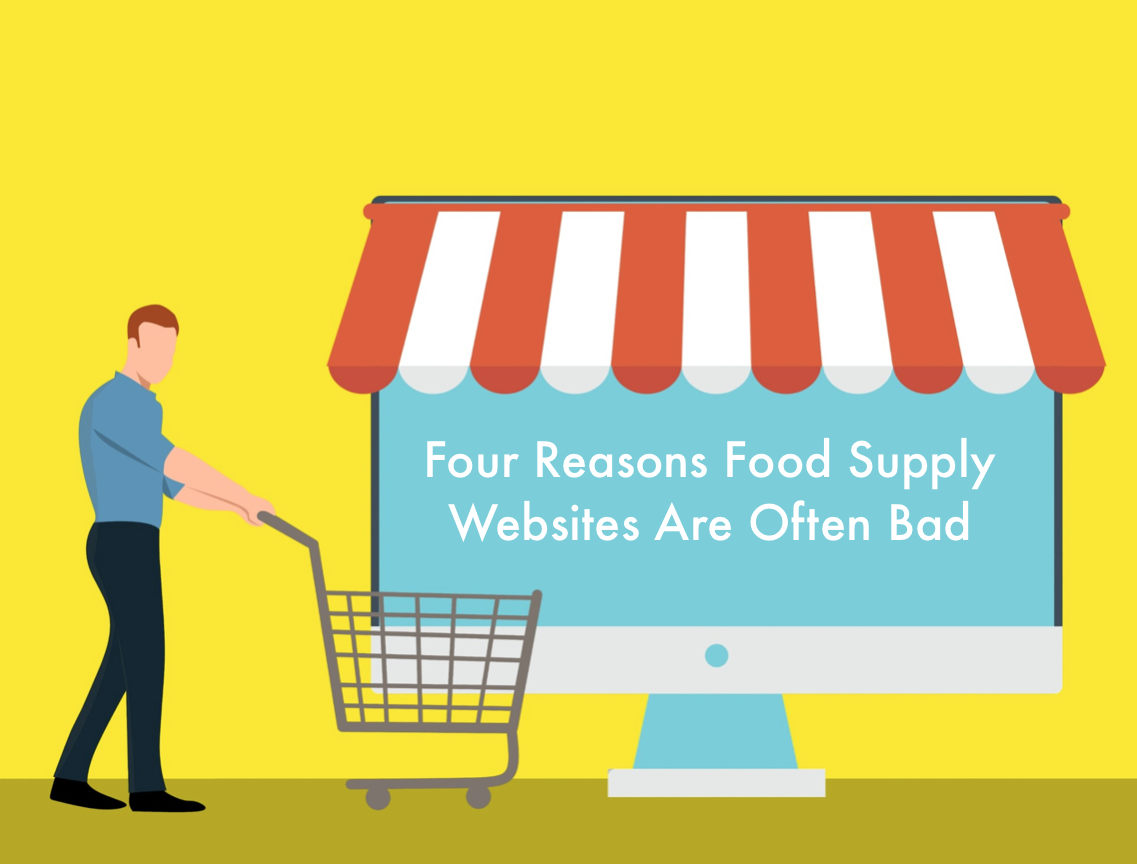 Four Reasons Food Supply Websites Are Often Bad.png
