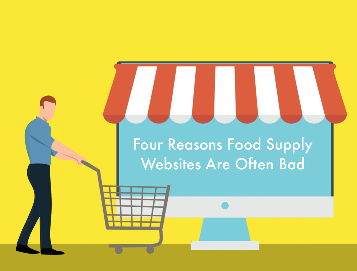 Four Reasons Food Supply Websites Are Often Bad.png Four Reasons Food Supply Websites Are Often Bad.png