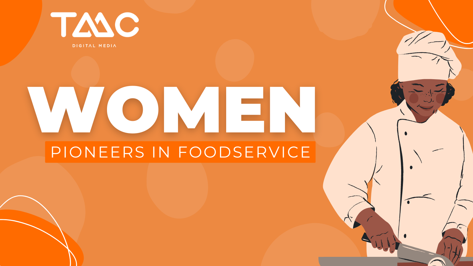 women pioneers in foodservice tmc blog hero (2)